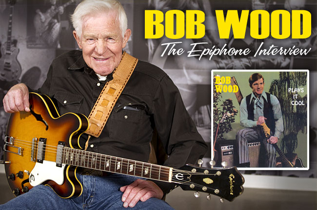 Bob Wood: The Epiphone Interview